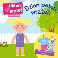 Okładka książki Dzień pełen wrażeń. Ubierz mnie! Ubranka dla Tosi
