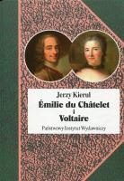 Emilie du Chatelet i Voltaire. Autor: Kierul Jerzy. SmakLiter.pl Okładka książki Emilie du Chatelet i Voltaire