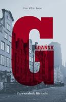 Gdańsk. Przewodnik literacki. Autor: Loew Peter Oliver. SmakLiter.pl Okładka książki Gdańsk. Przewodnik literacki