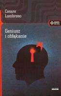Geniusz i obłąkanie. Autor: Lombroso Cesare. SmakLiter.pl Okładka książki Geniusz i obłąkanie