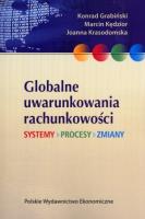 Globalne uwarunkowania rachunkowości. Autor: Grabiński Konrad, Kędzior Marcin, Krasodomska Joanna. SmakLiter.pl Okładka książki Globalne uwarunkowania rachunkowości