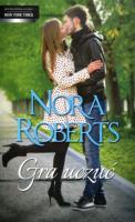 Gra uczuć. Autor: Nora Roberts. SmakLiter.pl Okładka książki Gra uczuć