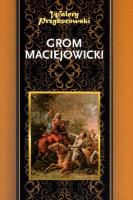 Grom maciejowicki. Autor: Walery Przyborowski. SmakLiter.pl Okładka książki Grom maciejowicki