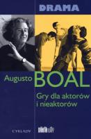 Gry dla aktorów i nieaktorów. Autor: Augusto Boal. SmakLiter.pl Okładka książki Gry dla aktorów i nieaktorów