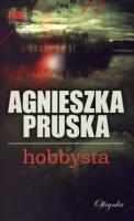 Hobbysta. Autor: Pruska Agnieszka. SmakLiter.pl Okładka książki Hobbysta