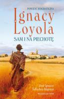 Ignacy Loyola. Sam i na piechotę. Autor: Cabezón José Ignacio, Tellechea Idígoras. SmakLiter.pl Okładka książki Ignacy Loyola. Sam i na piechotę