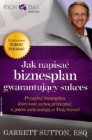 Jak napisać biznesplan gwarantujący sukces. Autor: Garrett Sutton. SmakLiter.pl Okładka książki Jak napisać biznesplan gwarantujący sukces