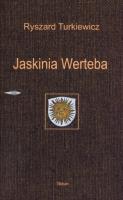 Jaskinia Werteba. Autor: Turkiewicz Ryszard. SmakLiter.pl Okładka książki Jaskinia Werteba