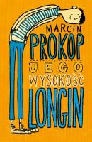 Jego Wysokość Longin. Autor: Marcin Prokop. SmakLiter.pl Okładka książki Jego Wysokość Longin
