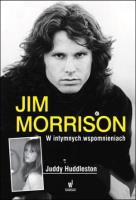 Jim Morrison w intymnych wspomnieniach. Autor: Judy Huddleston. SmakLiter.pl Okładka książki Jim Morrison w intymnych wspomnieniach