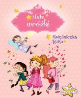 Okładka książki Już czytam! Małe wróżki. Księżniczka Roku
