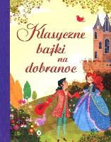 Klasyczne bajki na dobranoc. Autor: Mackinnon Mairi. SmakLiter.pl Okładka książki Klasyczne bajki na dobranoc