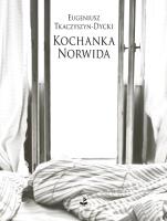 Kochanka Norwida. Autor: Tkaczyszyn-Dycki Eugeniusz. SmakLiter.pl Okładka książki Kochanka Norwida