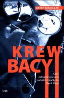 Krew bacy, czyli relacja z samotnej szarży.... Autor: Marek Ratajczak. SmakLiter.pl Okładka książki Krew bacy, czyli relacja z samotnej szarży...