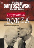 Kryptonim Bonza. Autor: Władysław Bartoszewski, Komar Michał. SmakLiter.pl Okładka książki Kryptonim Bonza