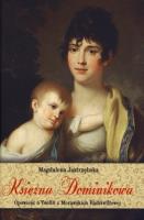 Księżna Dominikowa. Autor: Jastrzębska Magdalena. SmakLiter.pl Okładka książki Księżna Dominikowa