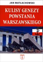 Kulisy genezy Powstania Warszawskiego. Autor: Matłachowski Jan. SmakLiter.pl Okładka książki Kulisy genezy Powstania Warszawskiego