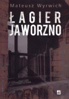 Łagier Jaworzno. Autor: Wyrwich Mateusz. SmakLiter.pl Okładka książki Łagier Jaworzno