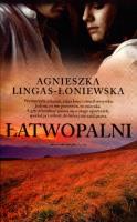 Łatwopalni. Autor: Lingas-Łoniewska Agnieszka. SmakLiter.pl Okładka książki Łatwopalni