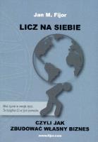 Okładka książki Licz na siebie, czyli jak zbudować własny biznes