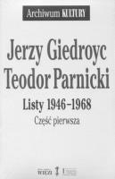 Listy 1946-1968. Część 1-2. Autor: Giedroyc Jerzy Parnicki Teodor. SmakLiter.pl Okładka książki Listy 1946-1968. Część 1-2