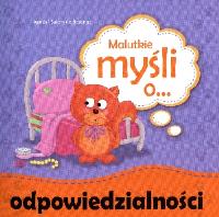 Malutkie myśli o... odpowiedzialności. Autor: Bezenac Agnes, Bezenac Salem. SmakLiter.pl Okładka książki Malutkie myśli o... odpowiedzialności