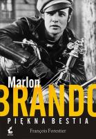 Okładka książki Marlon Brando. Piękna bestia