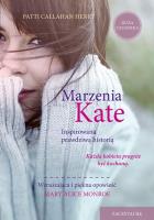 Marzenia Kate. Autor: Callahan Henry Patti. SmakLiter.pl Okładka książki Marzenia Kate