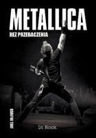 Metallica. Bez przebaczenia. Autor: McIver Joel. SmakLiter.pl Okładka książki Metallica. Bez przebaczenia