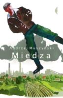 Miedza. Autor: Andrzej Muszyński. SmakLiter.pl Okładka książki Miedza