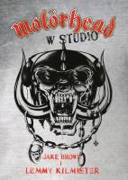 Motorhead w studio. Autor: Jake Brown, Lemmy Kilmister. SmakLiter.pl Okładka książki Motorhead w studio
