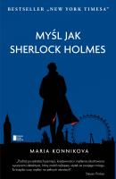 Myśl jak Sherlock Holmes. Autor: Maria Konnikova. SmakLiter.pl Okładka książki Myśl jak Sherlock Holmes