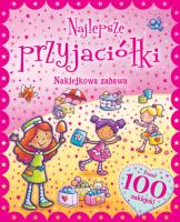 Okładka książki Naklejkowa zabawa. 100 Naklejek Najlepsze Przyjaci