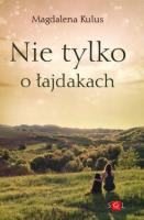 Nie tylko o łajdakach. Autor: Kulus Magdalena. SmakLiter.pl Okładka książki Nie tylko o łajdakach