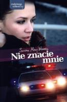 Nie znacie mnie. Autor: Warren Susan Mary. SmakLiter.pl Okładka książki Nie znacie mnie