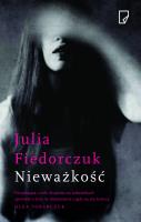 Nieważkość. Autor: Fiedorczuk Julia. SmakLiter.pl Okładka książki Nieważkość