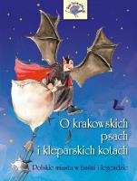 O krakowskich psach i kleparskich kotach. Autor: Tylicka Barbara. SmakLiter.pl Okładka książki O krakowskich psach i kleparskich kotach