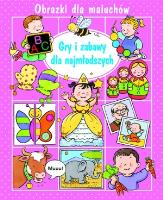 Obrazki dla maluchów. Gry i zabawy w.2015. Autor: Nathalie Belineau. SmakLiter.pl Okładka książki Obrazki dla maluchów. Gry i zabawy w.2015