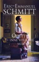 Odette i inne historie miłosne. Autor: Eric-Emmanuel Schmitt. SmakLiter.pl Okładka książki Odette i inne historie miłosne