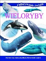 Odkrywanie świata. Wieloryby. Autor: Opracowanie zbiorowe. SmakLiter.pl Okładka książki Odkrywanie świata. Wieloryby