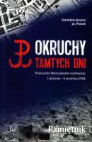 Okruchy tamtych dni. Powstanie Warszawskie na .... Autor: Stanisław Jarzyna ps. Pionek. SmakLiter.pl Okładka książki Okruchy tamtych dni. Powstanie Warszawskie na ...