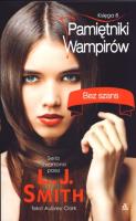 Pamiętniki wampirów 8 Bez szans. Autor: Smith L.J., Clark Aubrey. SmakLiter.pl Okładka książki Pamiętniki wampirów 8 Bez szans