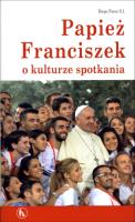 Papież Franciszek o kulturze spotkania. Autor: Fares Diego. SmakLiter.pl Okładka książki Papież Franciszek o kulturze spotkania