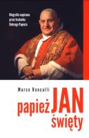 Papież Jan Święty. Autor: Roncalli Marco. SmakLiter.pl Okładka książki Papież Jan Święty