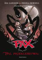 Pax T.1 Pal przekleństwa. Autor: Larsson Asa, Inga Korsell. SmakLiter.pl Okładka książki Pax T.1 Pal przekleństwa