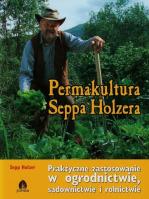 Permakultura Seppa Holzera. Autor: Seep Holzer. SmakLiter.pl Okładka książki Permakultura Seppa Holzera