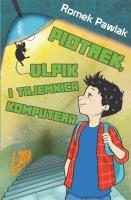 Okładka książki Piotrek, Ulpik i tajemnica komputera
