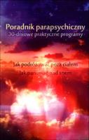 Poradnik parapsychiczny. 30-dniowe praktyczne.... Autor: Keith Harary, Pamela Weintraub. SmakLiter.pl Okładka książki Poradnik parapsychiczny. 30-dniowe praktyczne...