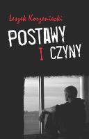 Postawy i czyny. Autor: Leszek Korzeniecki. SmakLiter.pl Okładka książki Postawy i czyny