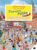 Poznajemy Polskę. Autor: Iwona Jędrzejewska. SmakLiter.pl Okładka książki Poznajemy Polskę